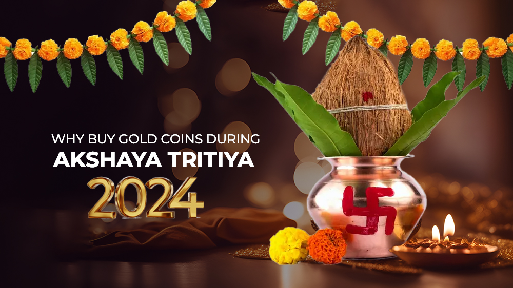 Why Buy Gold Coins During Akshaya Tritiya 2024